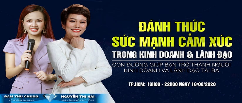 ĐÁNH THỨC SỨC MẠNH CỦA CẢM XÚC TRONG KINH DOANH & LÃNH ĐẠO