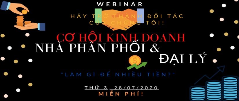 WEBINAR: CƠ HỘI KINH DOANH MẢNG GIÁO DỤC  CỦA CÁC NHÀ ĐẠI LÝ, PHÂN PHỐI