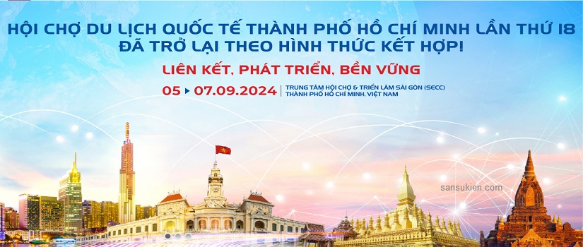ITE HCMC 2024 – Hội chợ du lịch quốc tế TP.HCM