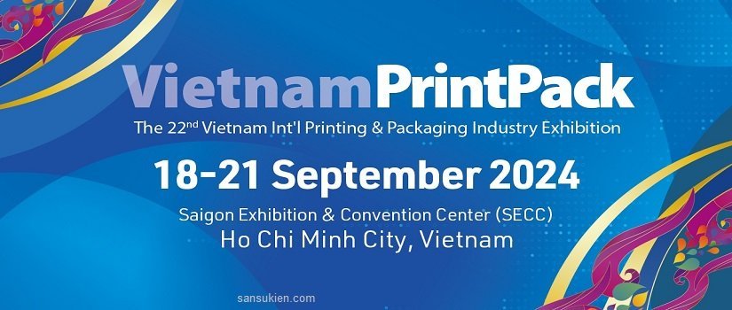 VIETNAM PRINTPACK 2024 – Triển lãm quốc tế ngành công nghiệp đóng gói bao bì và in ấn