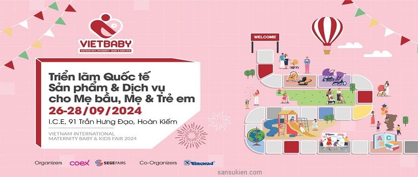 VIETBABY FAIR HANOI 2024 – Triển lãm sản phẩm dịch vụ cho Mẹ bầu, Mẹ & em bé tại Hà Nội