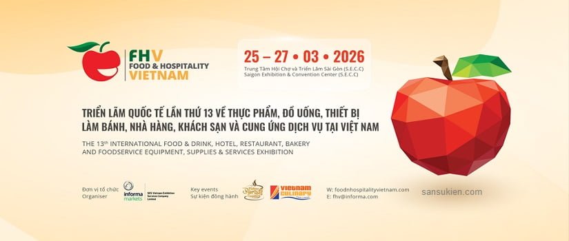 FOOD & HOTEL VIETNAM 2026 – Triển lãm Quốc tế về Thực phẩm, Khách sạn, Nhà hàng, Đồ uống và cung ứng dịch vụ