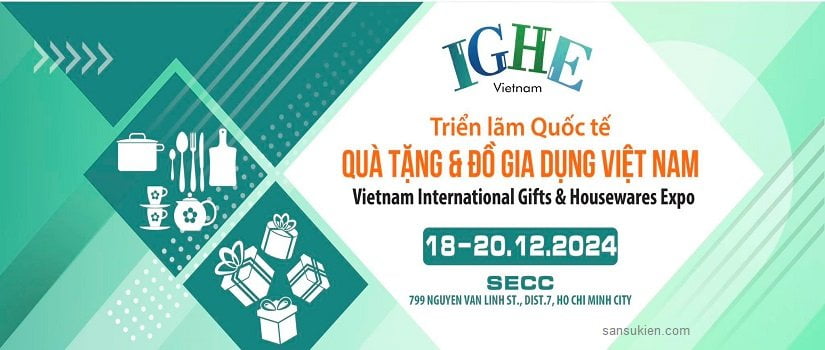 IGHE 2024 – Triển lãm Quốc tế Quà tặng & Đồ gia dụng Việt Nam