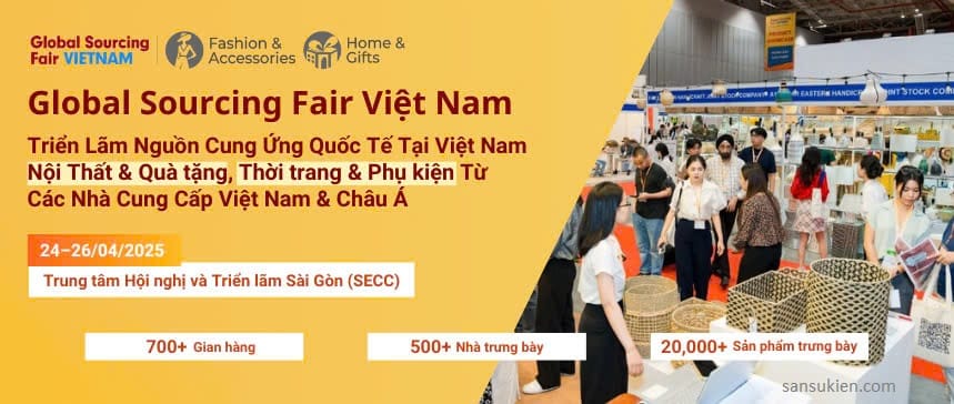 GLOBAL SOURCING FAIR VIETNAM 2025 – Triển lãm Nguồn cung ứng quốc tế