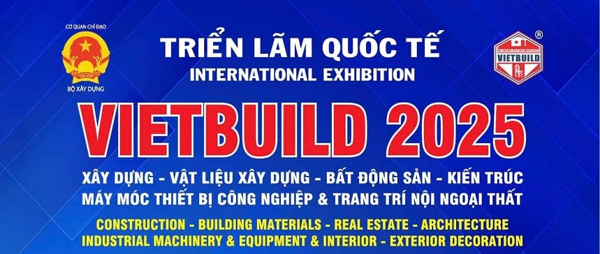 VIETBUILD HCM 2025 – Triển lãm quốc tế chuyên ngành xây dựng tại TP. HCM