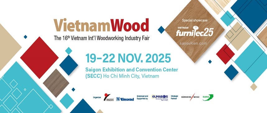 VIETNAMWOOD 2025 – Triển lãm quốc tế ngành công nghiệp chế biến gỗ