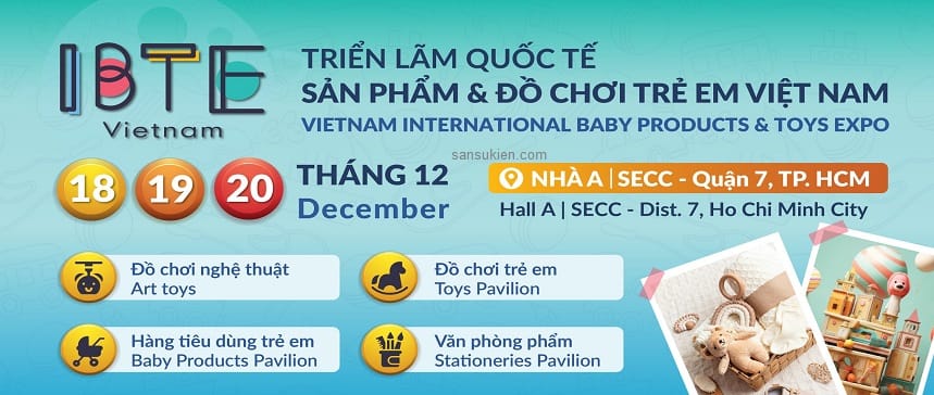 IBTE HCM 2025 – Triển lãm Quốc tế Sản phẩm & Đồ chơi Em bé Việt Nam