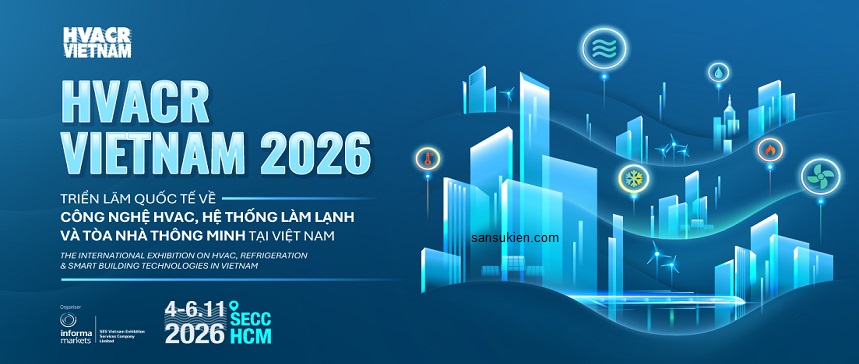 HVACR VIETNAM 2026 – Triển lãm quốc tế về công nghệ HVAC, Hệ thống làm lạnh và Tòa nhà thông minh tại Việt Nam