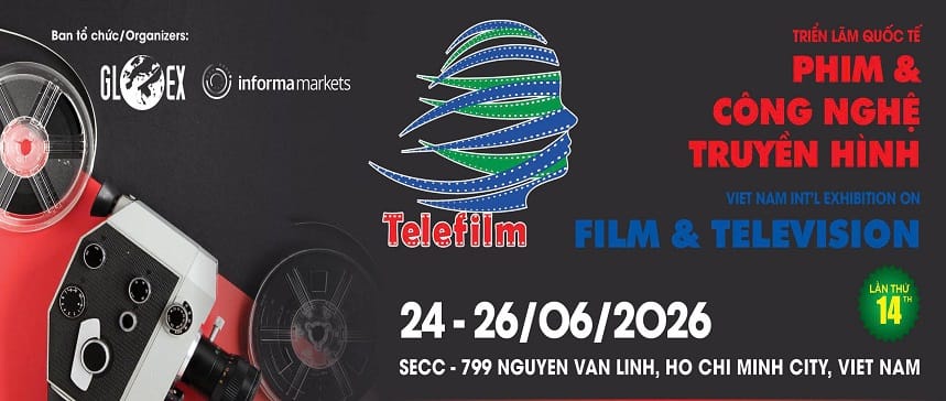 VIETNAM TELEFILM 2026 – Triển lãm Quốc tế Phim & Công Nghệ Truyền Hình Việt Nam