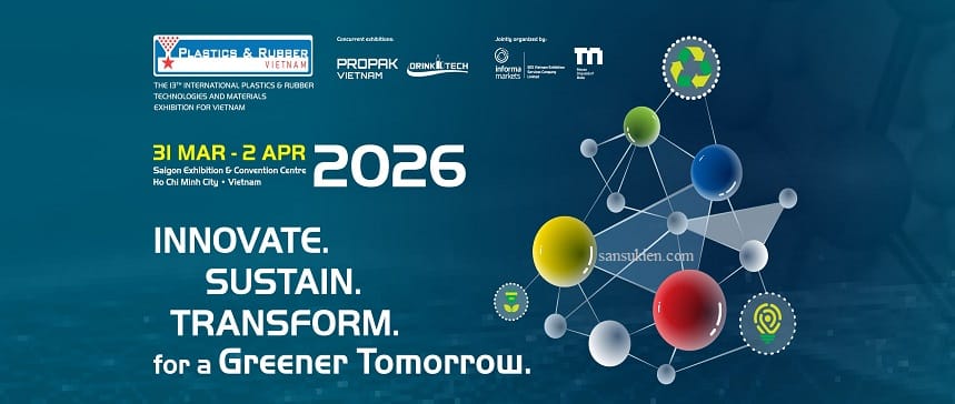 PLASTICS & RUBBER VIETNAM 2026 – Triển lãm Quốc tế về Công nghệ, Nguyên phụ liệu và Thiết bị máy móc ngành Nhựa và Cao su