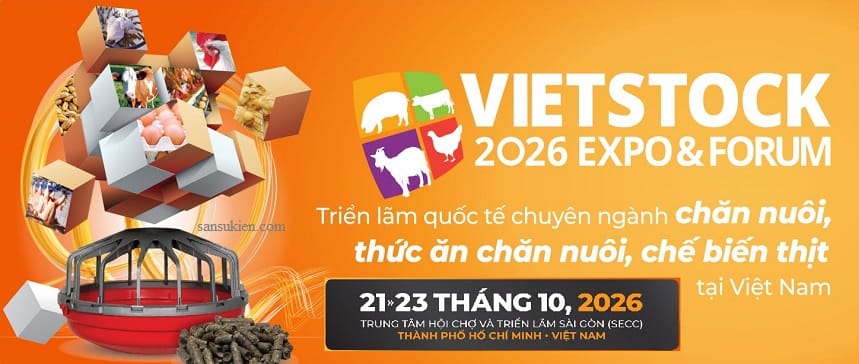 VIETSTOCK 2026 – Triển lãm Chuyên ngành Chăn Nuôi, Thức Ăn Chăn Nuôi và Chế Biến Thịt tại Việt Nam