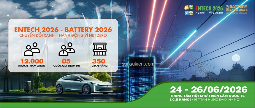 ENTECH HANOI 2026 – Hội chợ triển lãm quốc tế Công nghệ Năng lượng và Môi trường Hà Nội