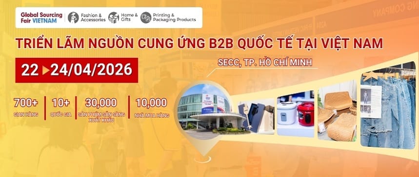 GLOBAL SOURCING FAIR VIETNAM 2026 – Triển lãm Nguồn cung ứng quốc tế B2B tại Việt Nam