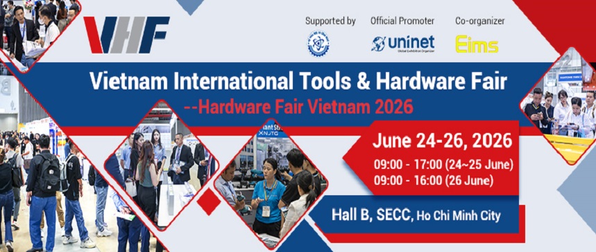 HARDWARE FAIR VIETNAM 2026 – Triển lãm Quốc tế Sản phẩm Ngũ Kim Việt Nam