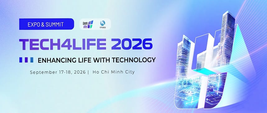 TECH4LIFE 2026 – Triển lãm và Hội nghị Công nghệ nâng tầm cuộc sống
