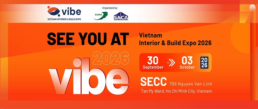 VIBE 2026 – Triển lãm Nội thất & Xây dựng Việt Nam