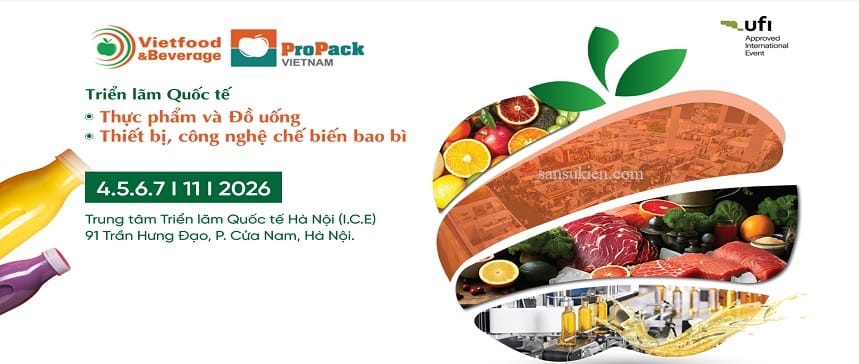 VIETFOOD & BEVERAGE & PROPACK HANOI 2025 – Triển lãm Quốc tế Thực phẩm và Đồ uống tại Hà Nội