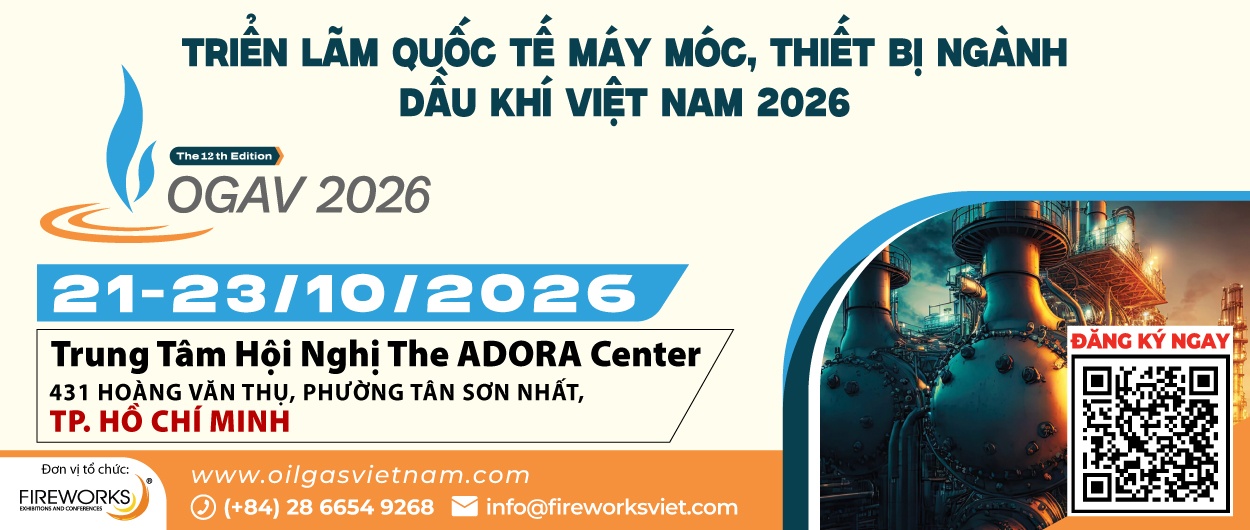 OIL & GAS VIETNAM EXPO 2026 – Triển lãm Máy móc, Thiết bị ngành Dầu khí Việt Nam