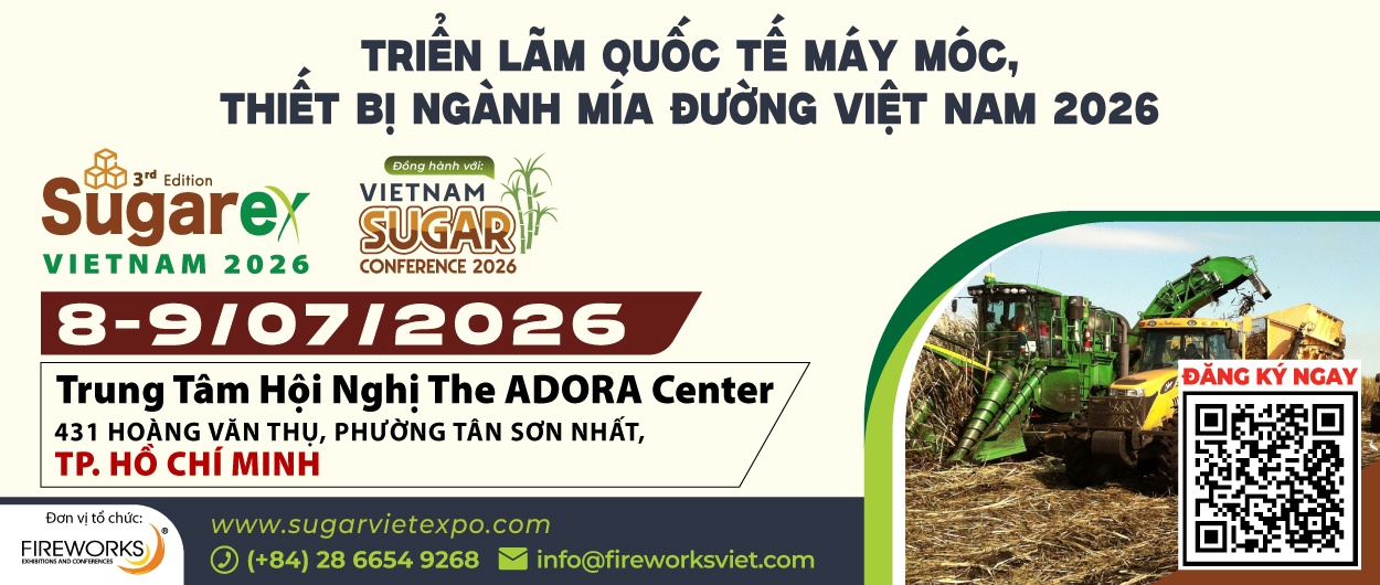 SUGAREX VIETNAM 2026 – Triển lãm Quốc tế Máy móc, Thiết bị ngành Mía đường Việt Nam